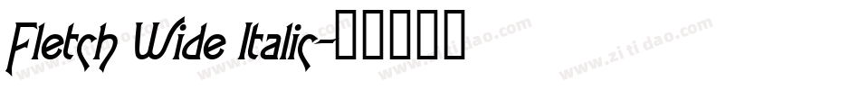 Fletch Wide Italic字体转换